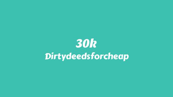30K Lyrics - Dirtydeedsforcheap